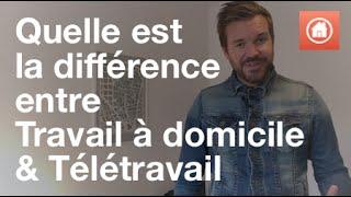 teletravail et travail a domicile difference