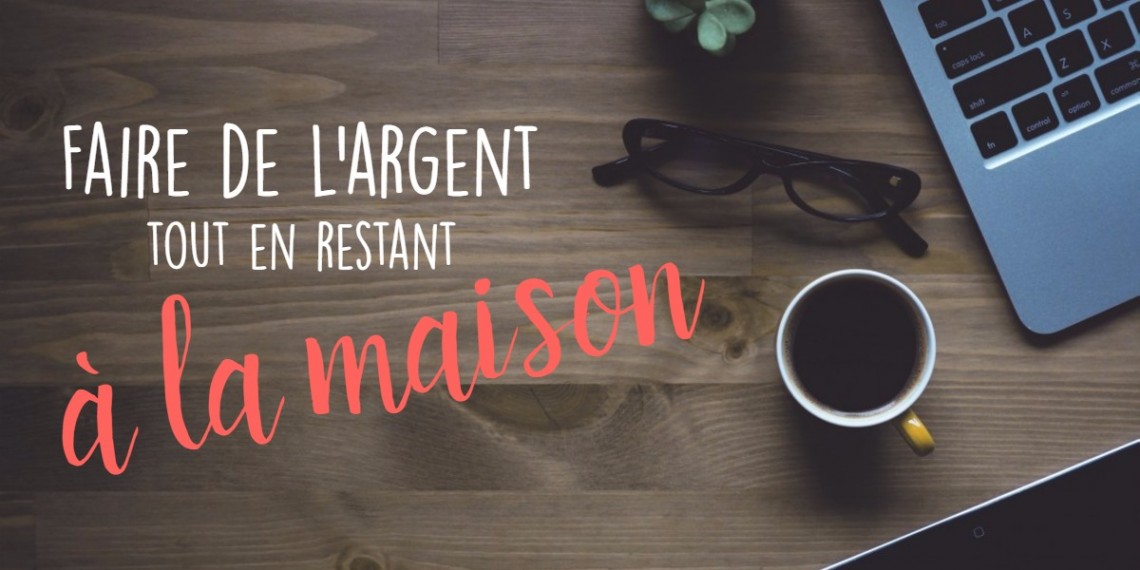 travail a ala maison